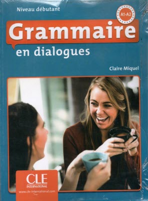 www.payane.ir - Grammaire En Dialogues (A1-A2): Niveau Debutant