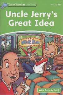 www.payane.ir - Dolphin Readers (Level 3): Uncle Jerry's Great Idea